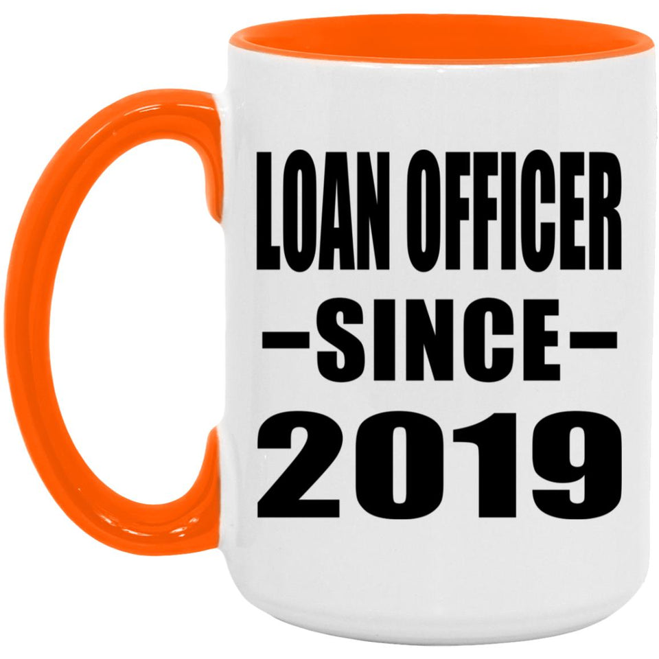 Loan Officer Since 2019 - 15oz Accent Mug Orange