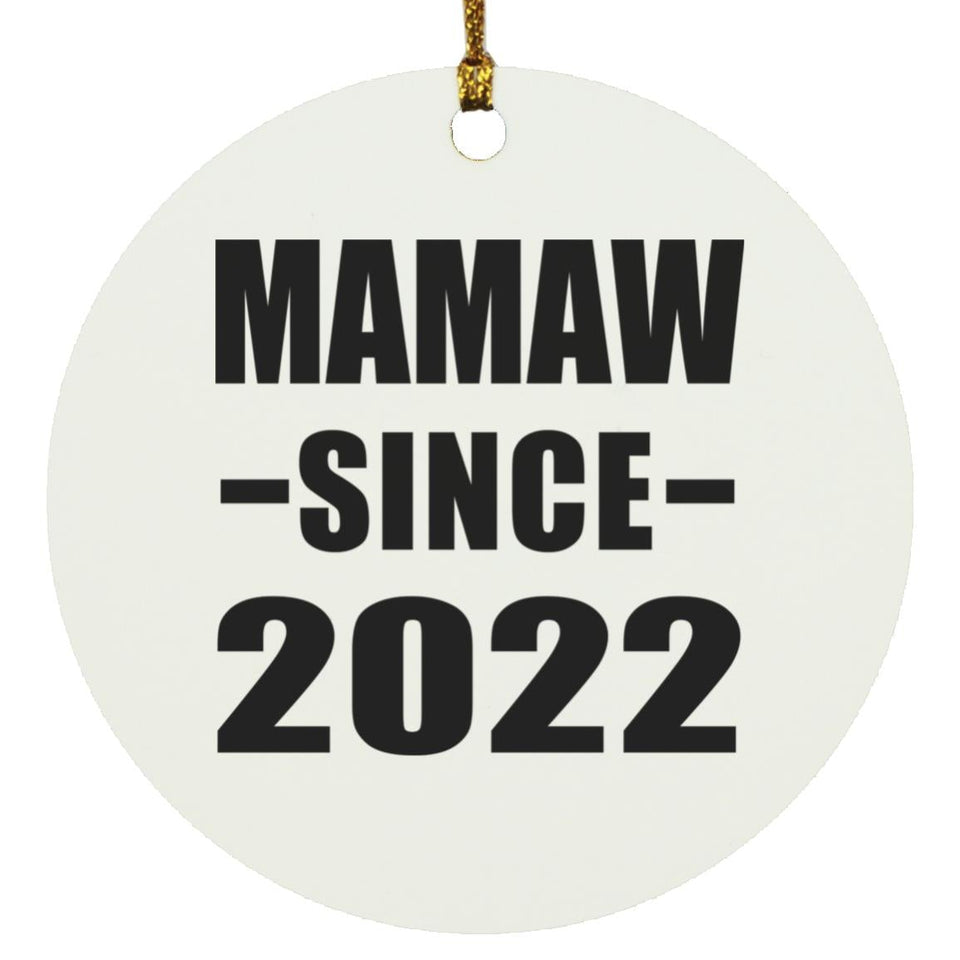 Mamaw Since 2022 - Circle Ornament