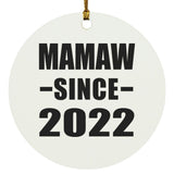 Mamaw Since 2022 - Circle Ornament