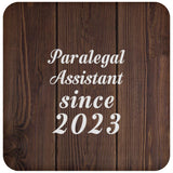 Paralegal Assistant Since 2023 - Drink Coaster D