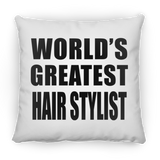 World's Greatest Hair Stylist - Throw Pillow