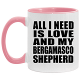 All I Need Is Love And My Bergamasco Shepherd - 11oz Accent Mug Pink