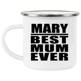 Mary Best Mum Ever - 12oz Camping Mug