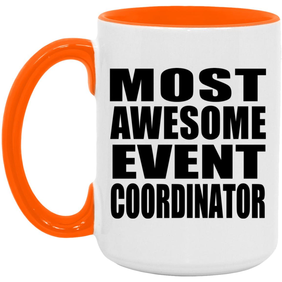 Most Awesome Event Coordinator - 15oz Accent Mug Orange