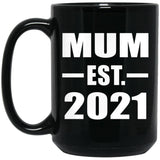 Mum Established EST. 2021 - 15oz Coffee Mug Black
