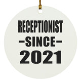 Receptionist Since 2021 - Circle Ornament