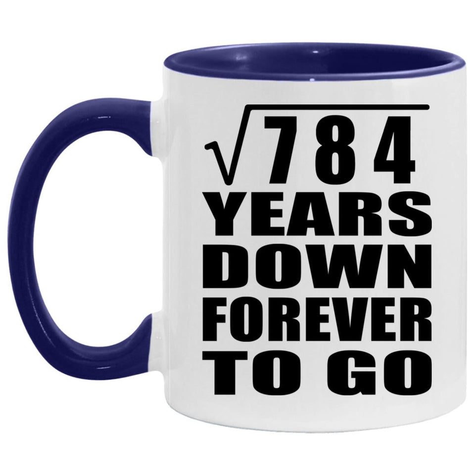 28th Anniversary Square Root of 784 Years Down Forever To Go - 11oz Accent Mug Purple
