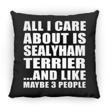 All I Care About Is Sealyham Terrier - Throw Pillow Black