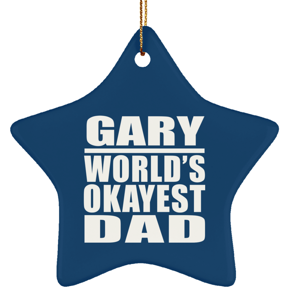 Gary World's Okayest Dad - Star Ornament