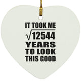 112th Birthday Took Square Root of 12544 Years To Look Good - Heart Ornament