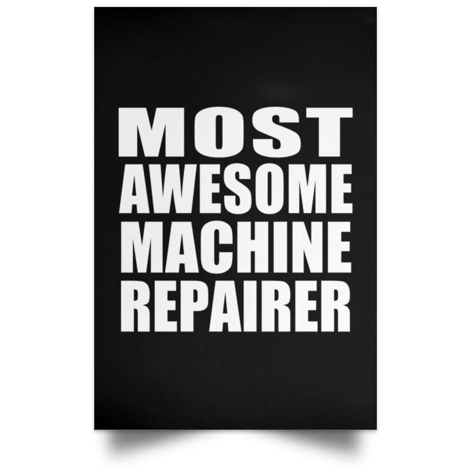 Most Awesome Machine Repairer - Poster Portrait