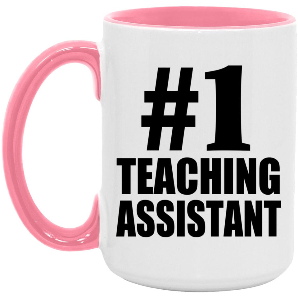 Number One #1 Teaching Assistant - 15oz Accent Mug Pink