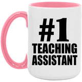 Number One #1 Teaching Assistant - 15oz Accent Mug Pink