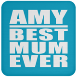 Amy Best Mum Ever - Drink Coaster