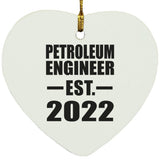 Petroleum Engineer Established EST. 2022 - Heart Ornament