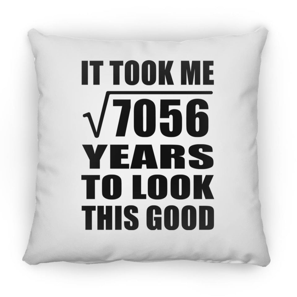 84th Birthday Took Square Root of 7056 Years To Look Good - Throw Pillow