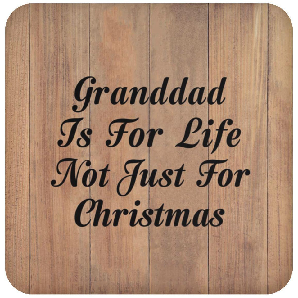 Granddad Is For Life Not Just For Christmas - Drink Coaster C