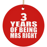 3rd Anniversary 3 Years Of Being Mrs Right - Circle Ornament