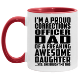 Proud Corrections Officer Dad Of Awesome Daughter - 11oz Accent Mug Red