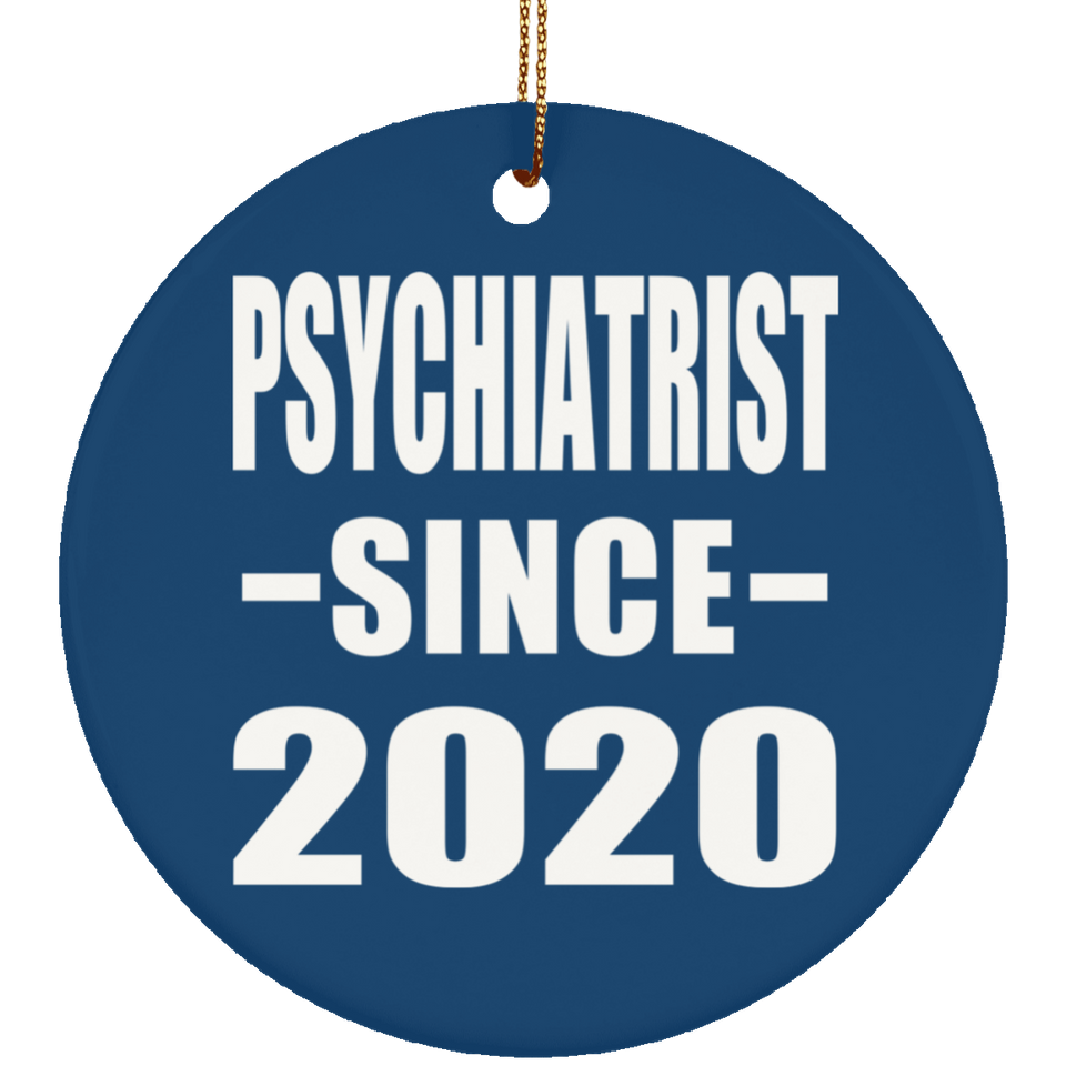 Psychiatrist Since 2020 - Circle Ornament