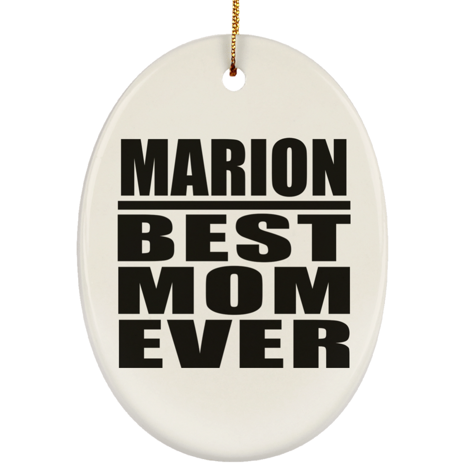 Marion Best Mom Ever - Oval Ornament