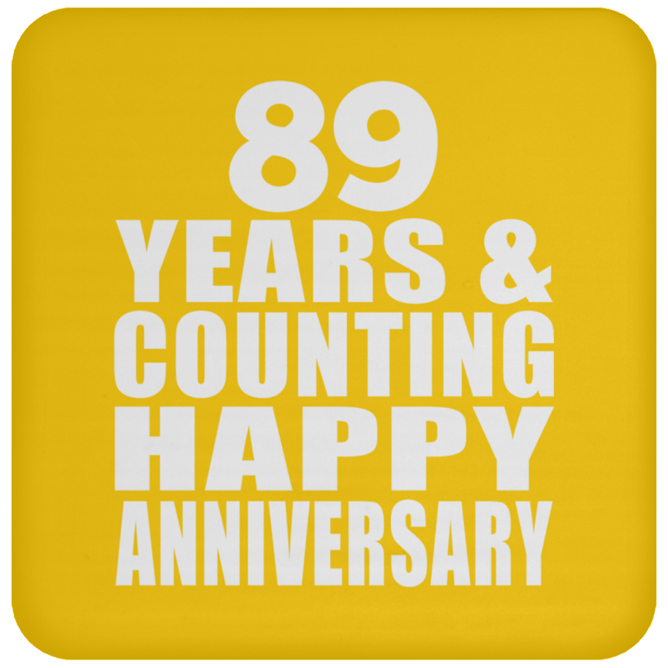 Happy 89th Anniversary 89 Years & Counting - Drink Coaster