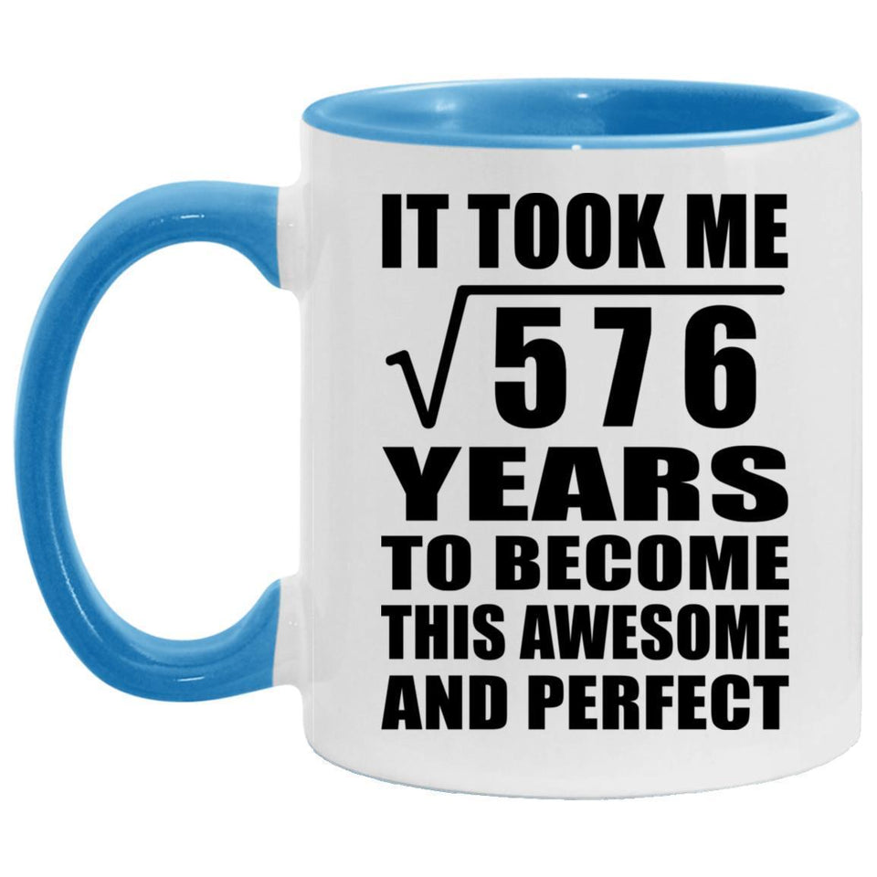24th Birthday Took Square Root of 576 Years To Awesome - 11oz Accent Mug Blue
