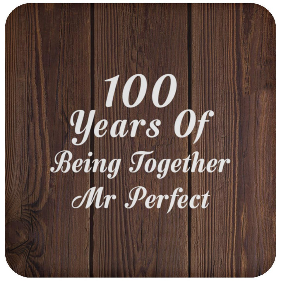 100th Anniversary 100 Years Of Being Mr Perfect - Drink Coaster D