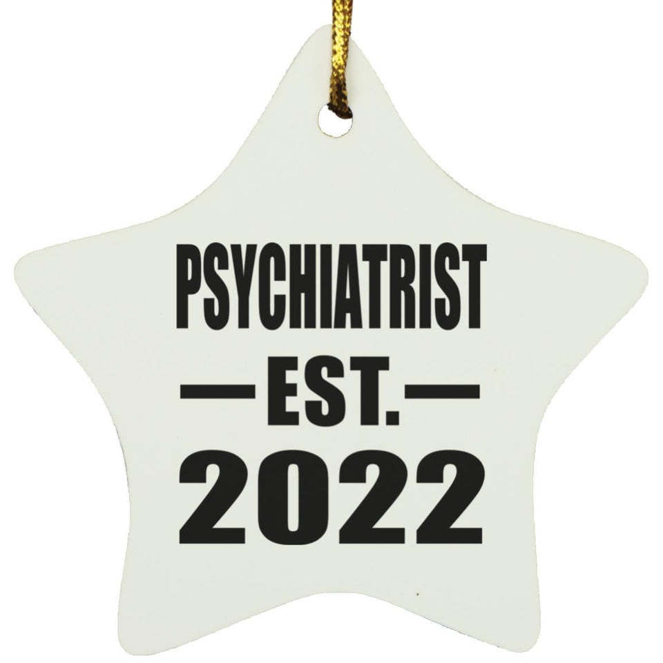 Psychiatrist Established EST. 2022 - Star Ornament