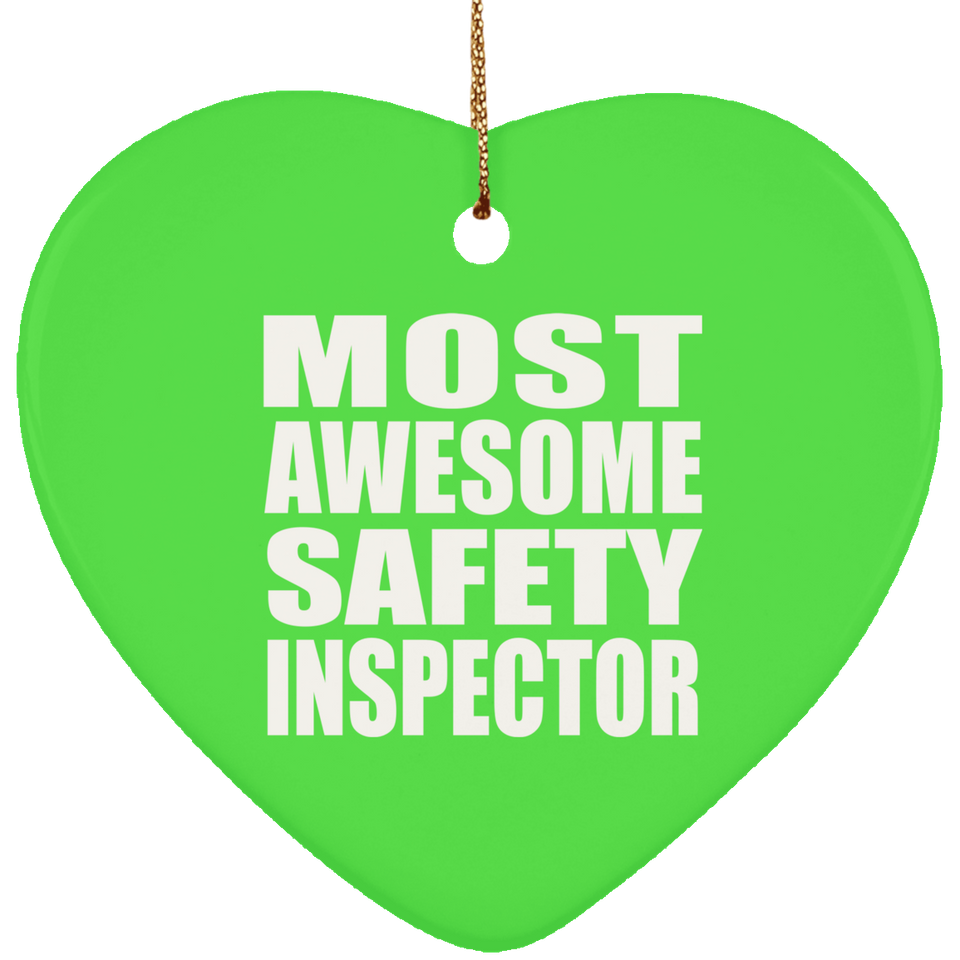 Most Awesome Safety Inspector - Heart Ornament