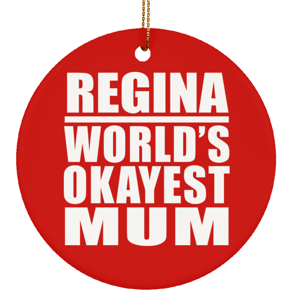 Regina World's Okayest Mum - Circle Ornament