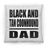 Black And Tan Coonhound Dad - Throw Pillow