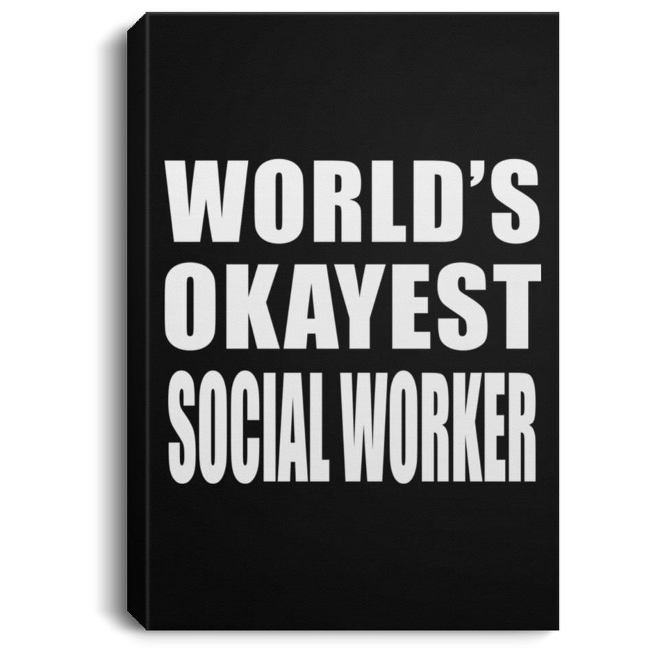 World's Okayest Social Worker - Canvas Portrait