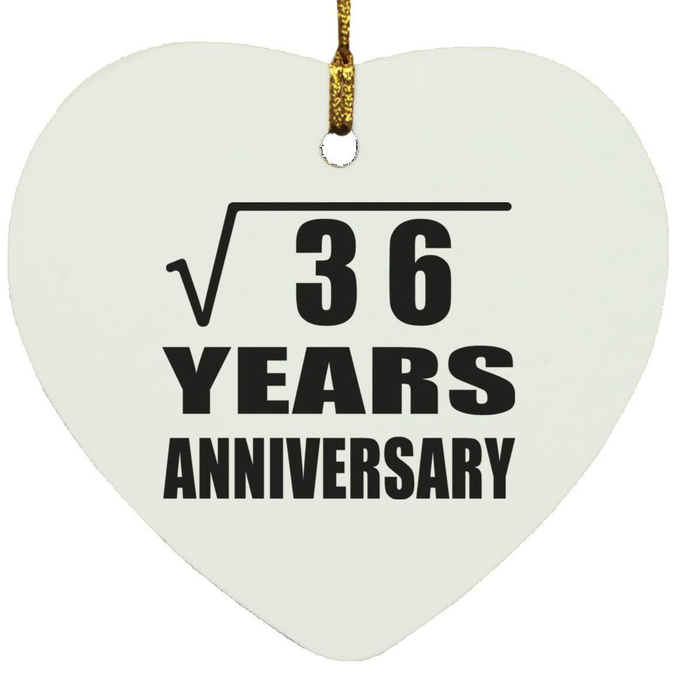 6th Anniversary Square Root of 36 Years Anniversary - Heart Ornament