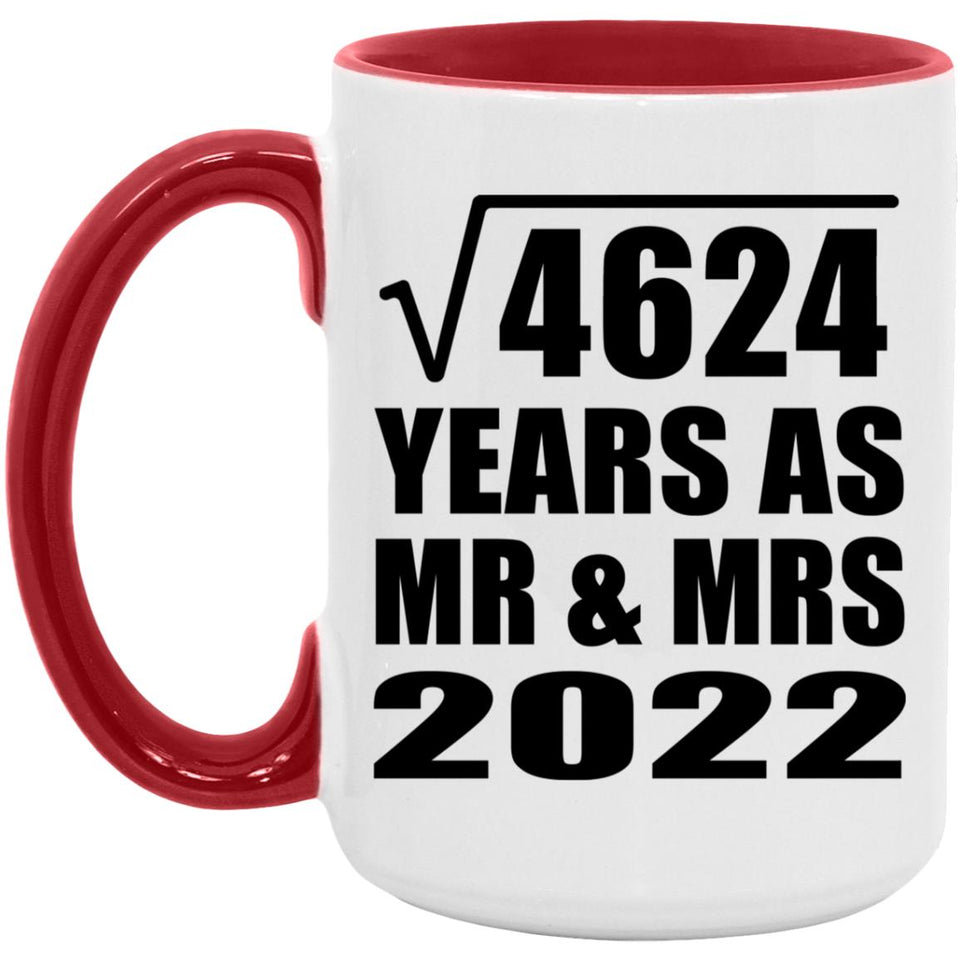 68th Anniversary Square Root of 4624 Years As Mr & Mrs 2022 - 15oz Accent Mug Red