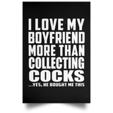 I Love My Boyfriend More Than Collecting Cocks - Poster Portrait