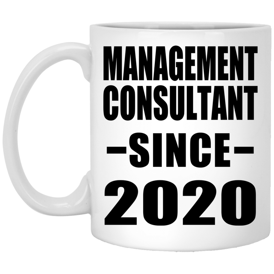 Management Consultant Since 2020 - 11oz Coffee Mug
