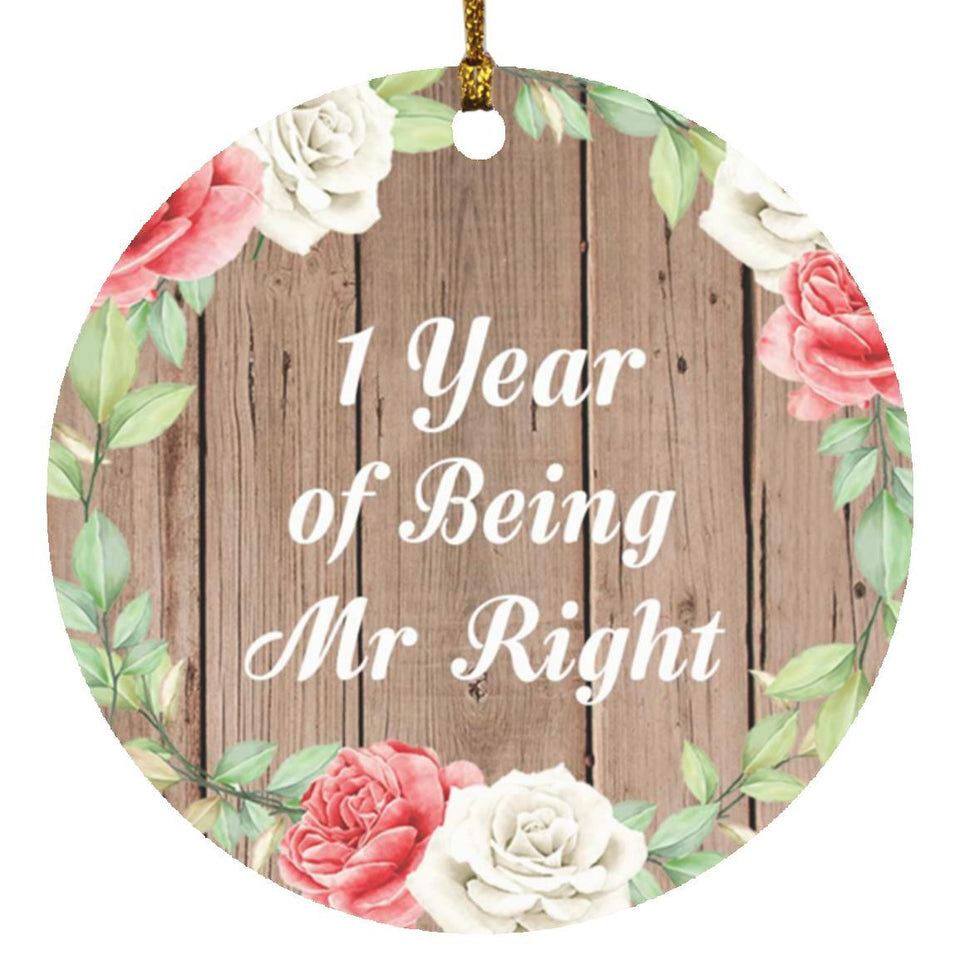 1st Anniversary 1 Year Of Being Mr Right - Circle Ornament B