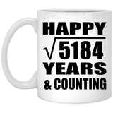 Happy 72nd Anniversary Square Root of 5184 Years & Counting - 11oz Coffee Mug