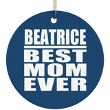 Beatrice Best Mom Ever - Circle Ornament