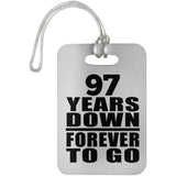 97th Anniversary 97 Years Down Forever to Go - Luggage Bag Tag