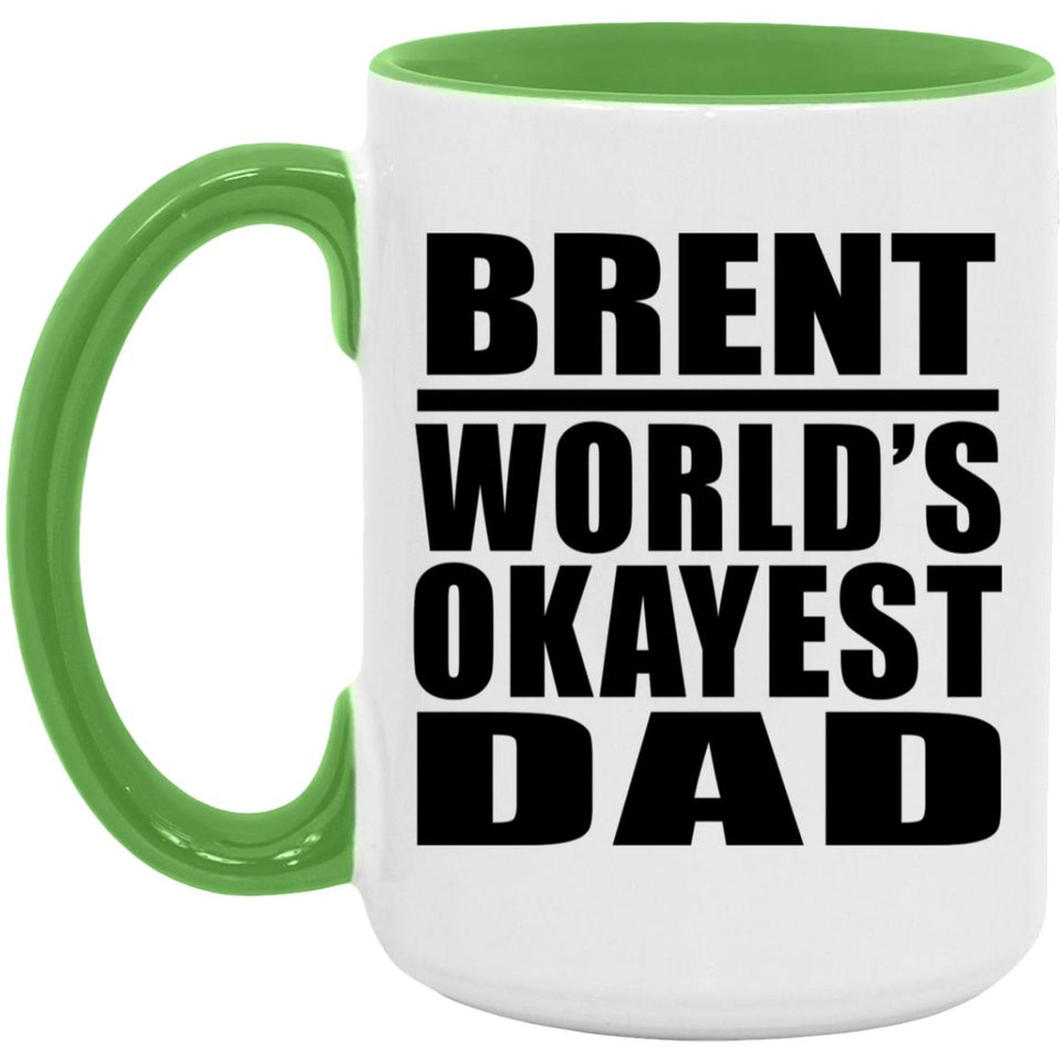 Brent World's Okayest Dad - 15oz Accent Mug Green