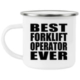 Best Forklift Operator Ever - 12oz Camping Mug