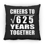 25th Anniversary Cheers To Square Root of 625 Years Together - Throw Pillow Black