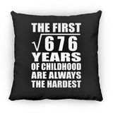 26th Birthday Square Root of 676 Years of Childhood - Throw Pillow Black