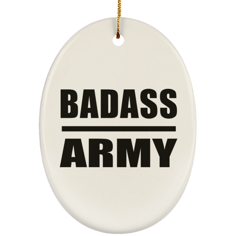 Badass Army - Oval Ornament
