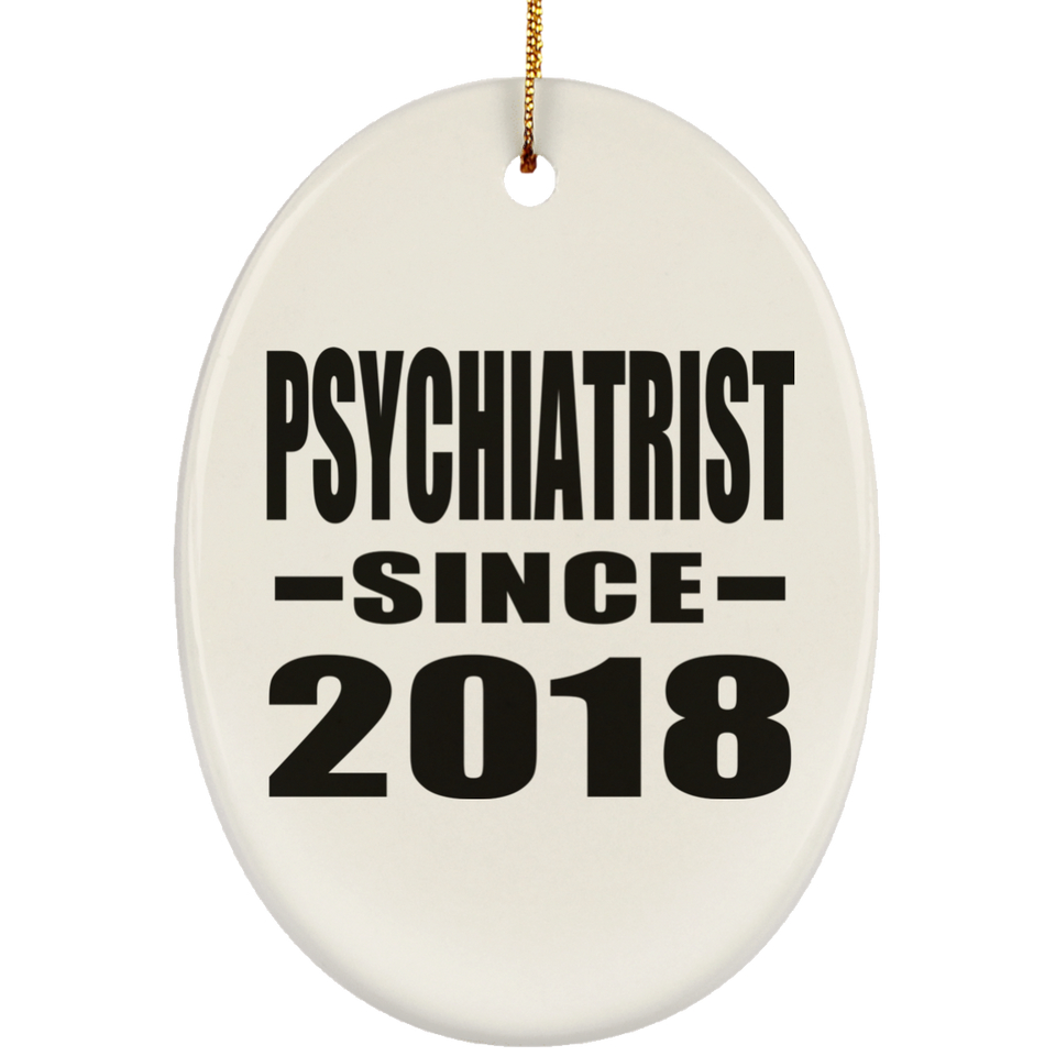 Psychiatrist Since 2018 - Oval Ornament
