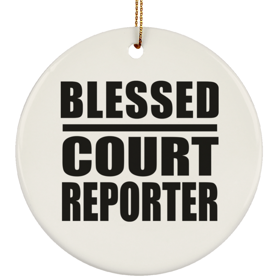 Blessed Court Reporter - Circle Ornament