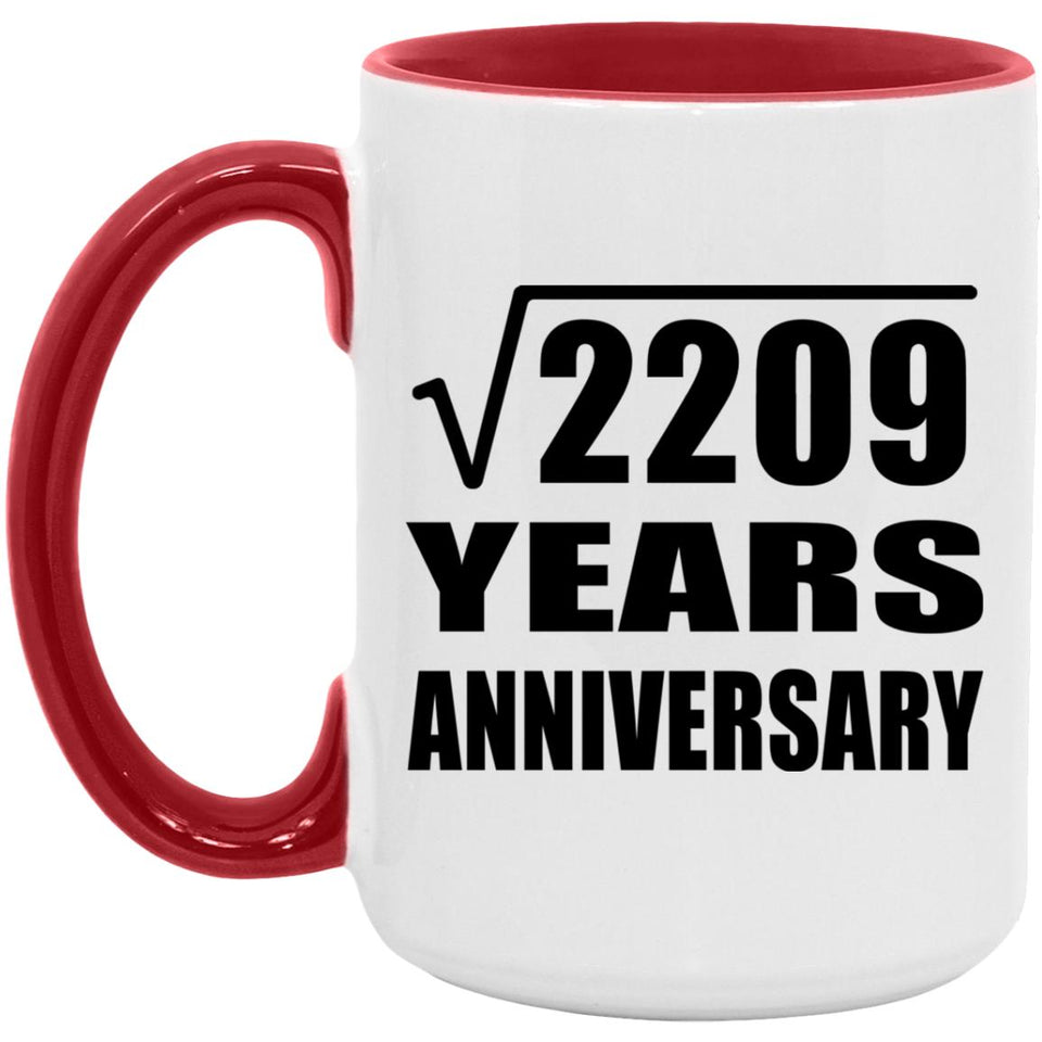 47th Anniversary Square Root of 2209 Years Anniversary - 15oz Accent Mug Red