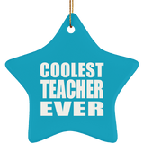 Coolest Teacher Ever - Star Ornament